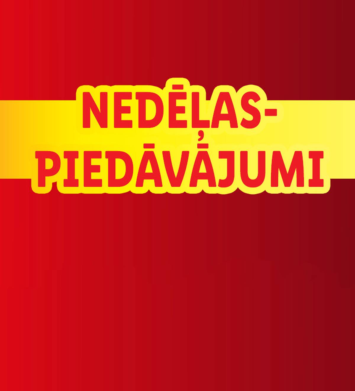 Nedēļas piedāvājumi