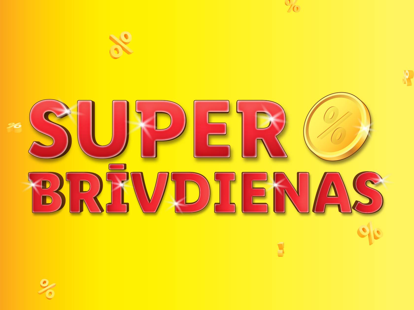 Super brīvdienas